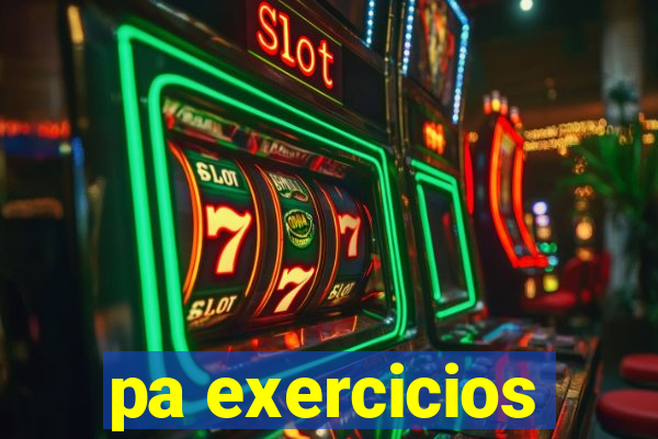 pa exercicios