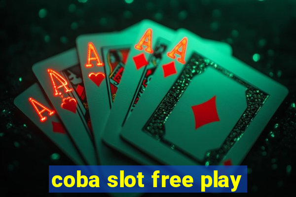 coba slot free play