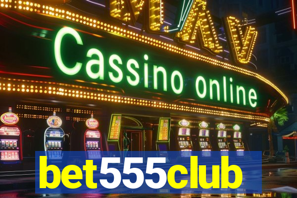 bet555club