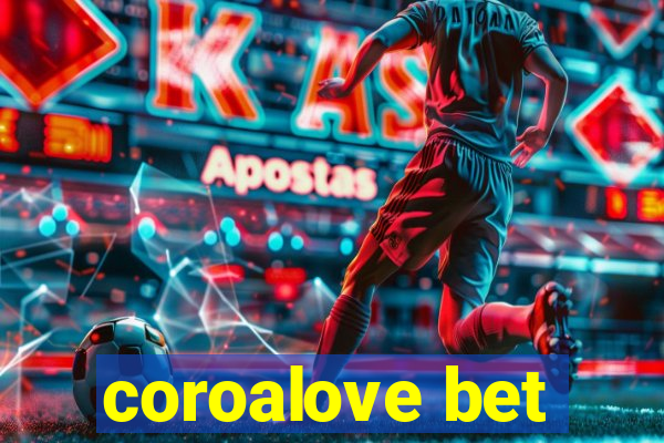 coroalove bet