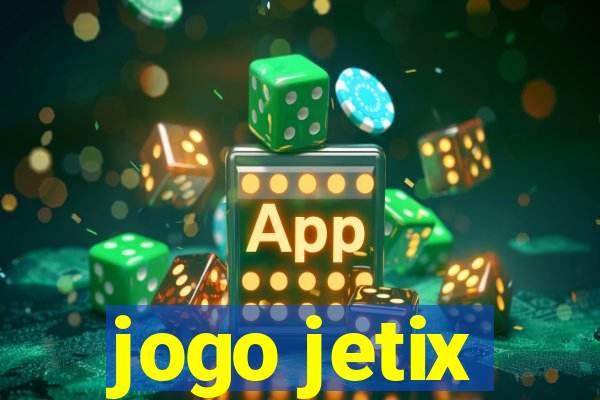 jogo jetix