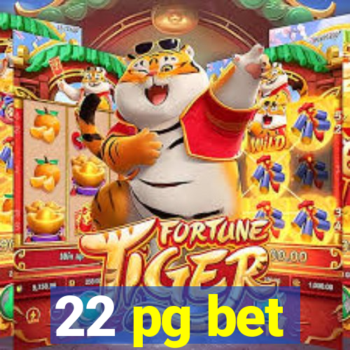 22 pg bet