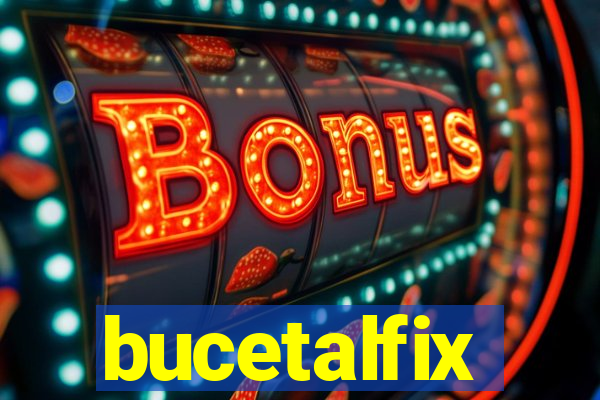 bucetalfix