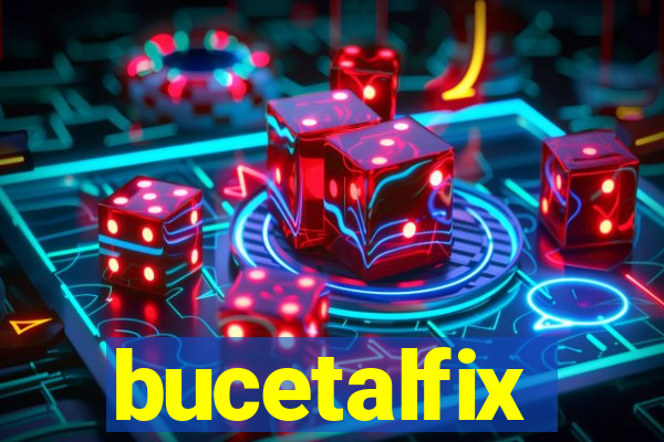 bucetalfix