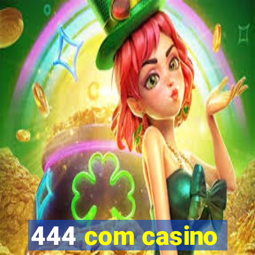 444 com casino