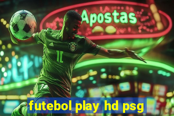 futebol play hd psg