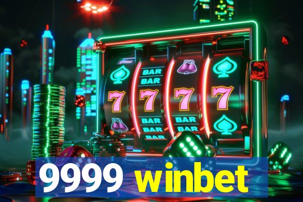 9999 winbet