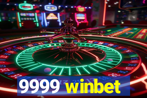 9999 winbet