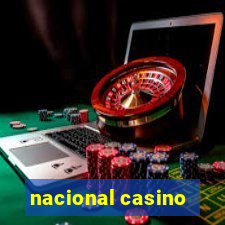 nacional casino