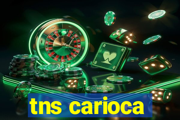 tns carioca