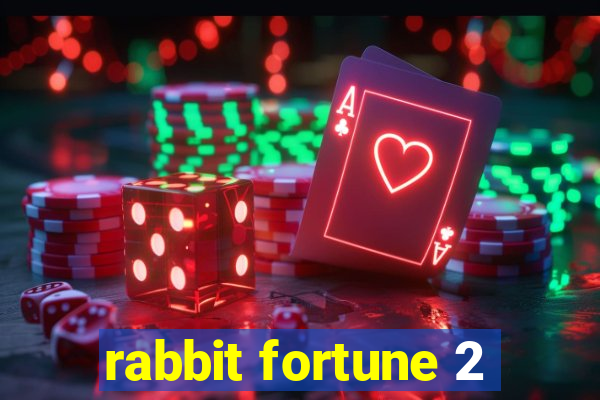 rabbit fortune 2