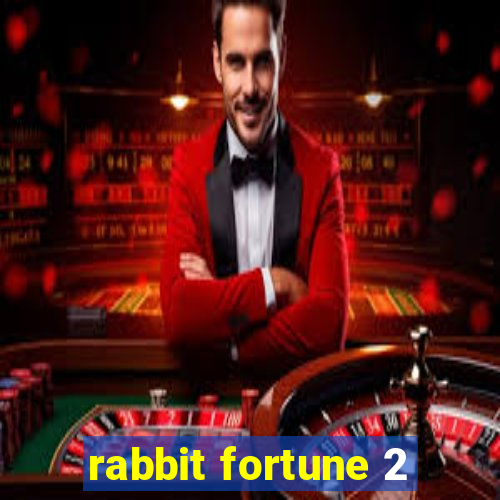 rabbit fortune 2