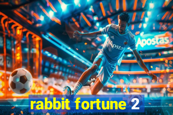 rabbit fortune 2