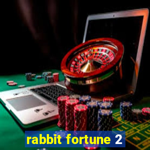 rabbit fortune 2