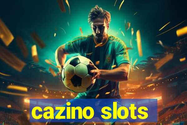 cazino slots