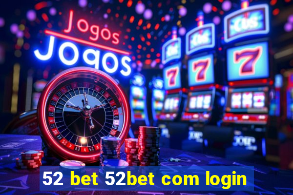 52 bet 52bet com login