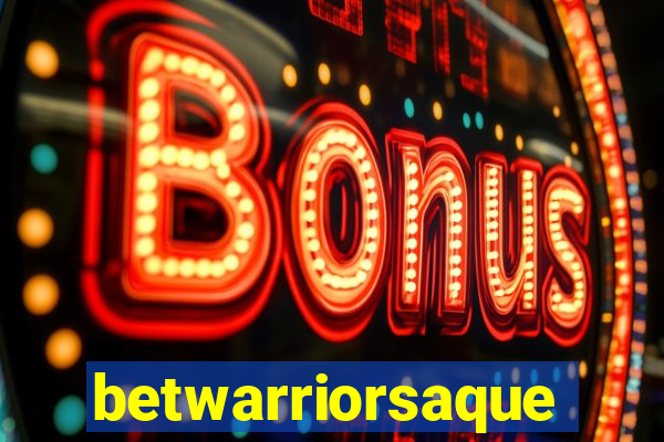 betwarriorsaque