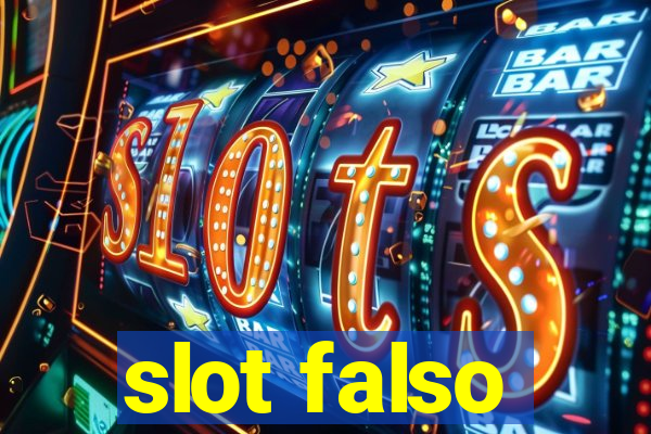 slot falso