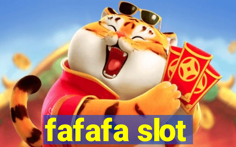 fafafa slot