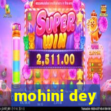 mohini dey