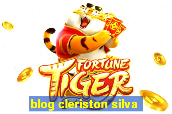 blog cleriston silva