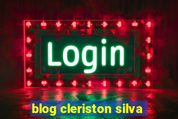 blog cleriston silva