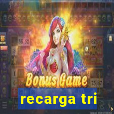 recarga tri