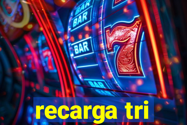 recarga tri