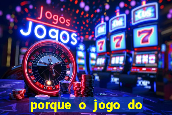 porque o jogo do tigrinho vicia