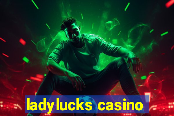 ladylucks casino