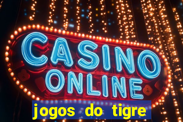 jogos do tigre plataforma nova