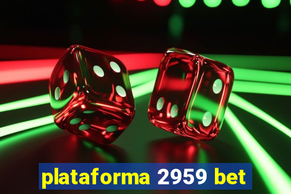 plataforma 2959 bet