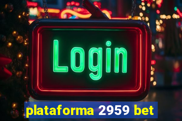 plataforma 2959 bet