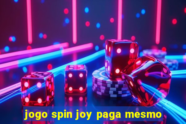 jogo spin joy paga mesmo