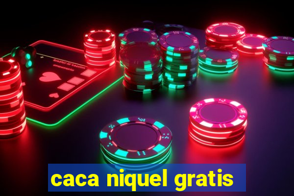 caca niquel gratis