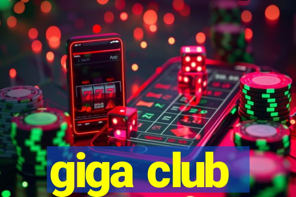 giga club