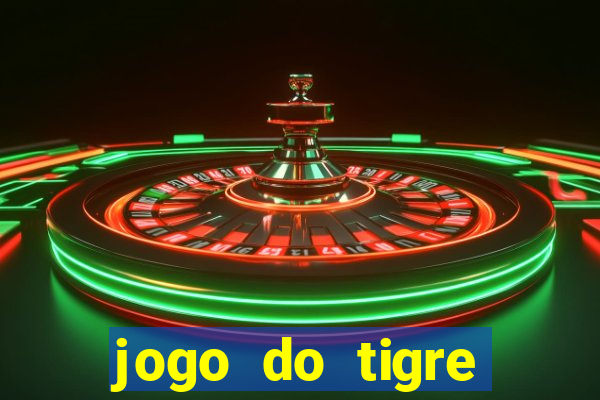 jogo do tigre ganha dinheiro mesmo