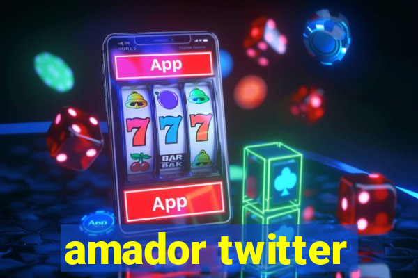 amador twitter