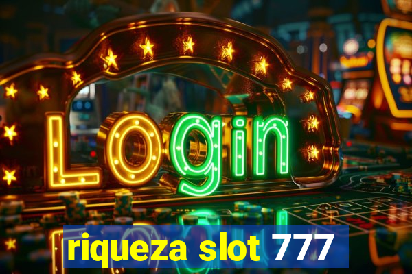 riqueza slot 777