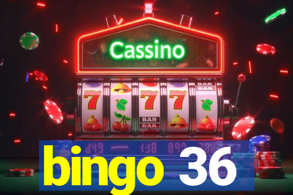 bingo 36