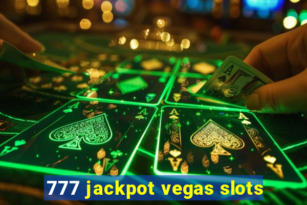 777 jackpot vegas slots