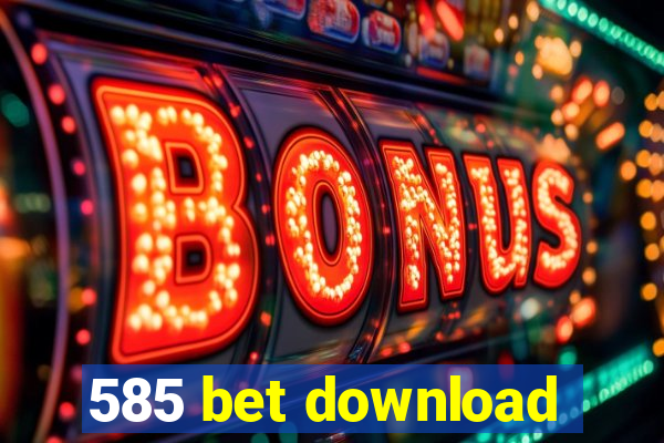 585 bet download