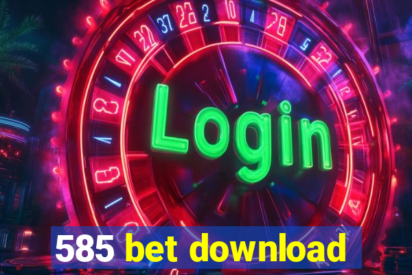 585 bet download