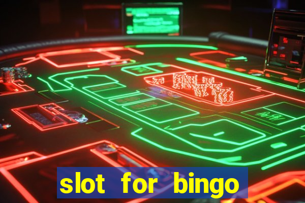 slot for bingo acesso antecipado