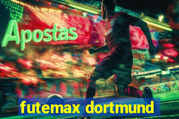 futemax dortmund