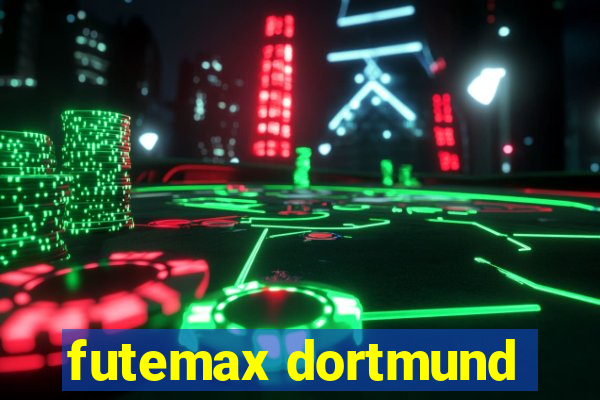 futemax dortmund