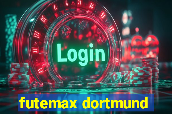 futemax dortmund