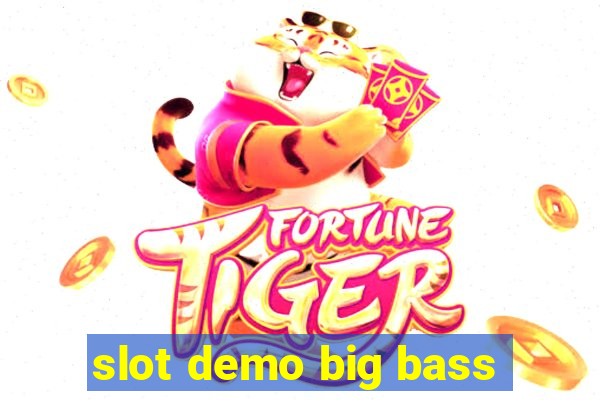 slot demo big bass