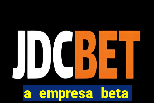 a empresa beta finalizou dezembro com 20 unidades