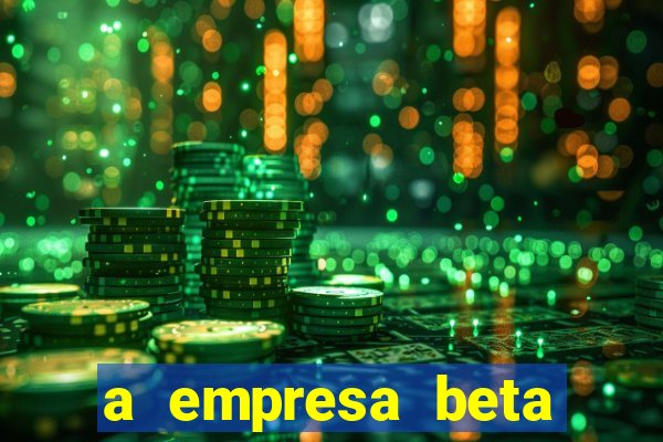 a empresa beta finalizou dezembro com 20 unidades